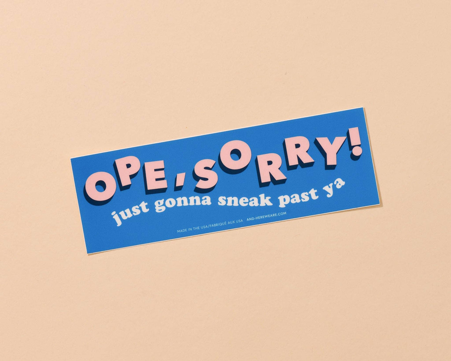 Ope, Sorry Vinyl Bumper Sticker - Midwest - Fathers Day Gift Mothers Day