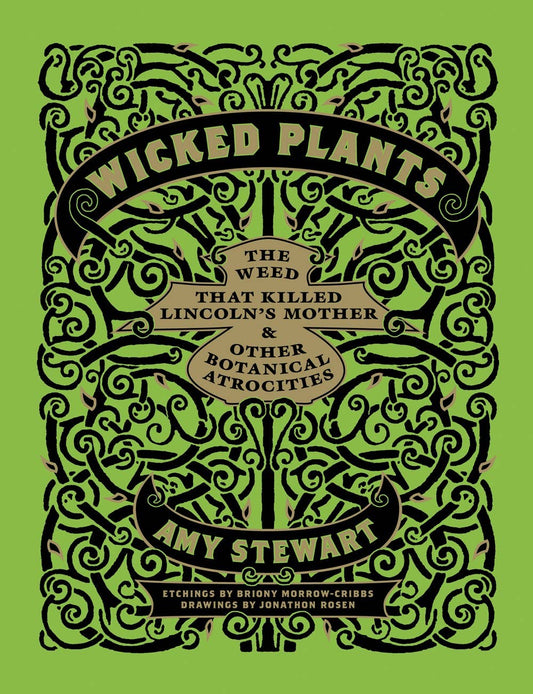 Wicked Plants: Botanical Atrocities