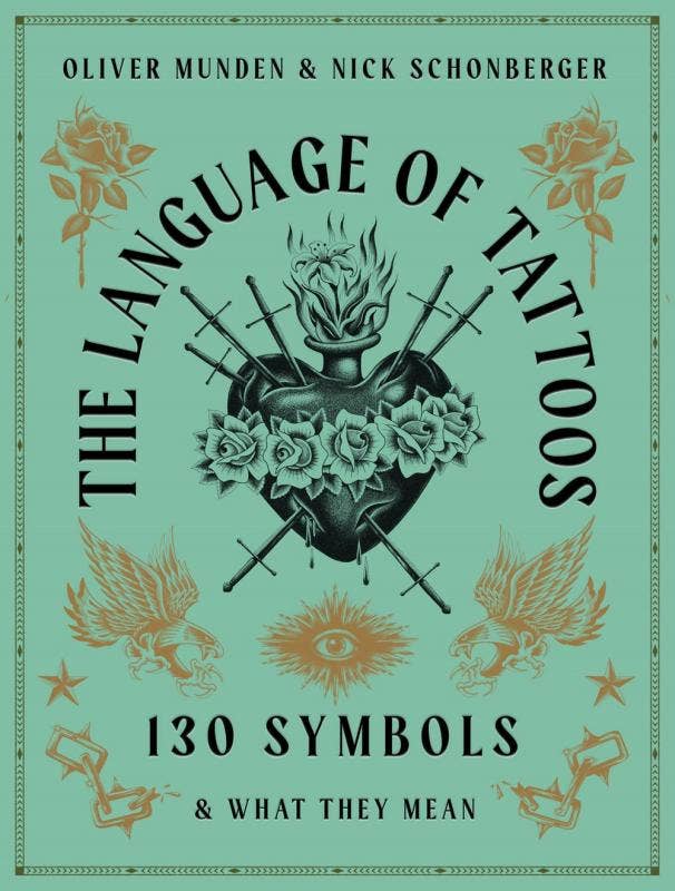 Language of Tattoos: 130 Symbols and What They Mean