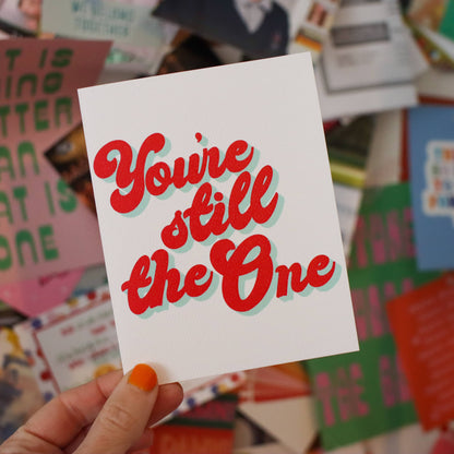 YOU'RE STILL THE ONE - greeting card